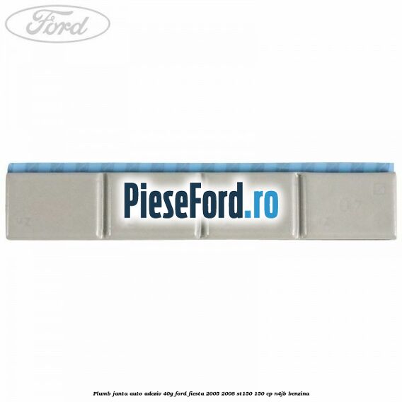 Plumb janta auto-adeziv, 40G Ford Fiesta 2005-2008 ST150 150 cp N4JB benzina