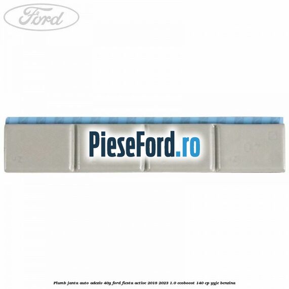 Plumb janta auto-adeziv, 40G Ford Fiesta Active 2018-2023 1.0 EcoBoost 140 cp YYJE benzina