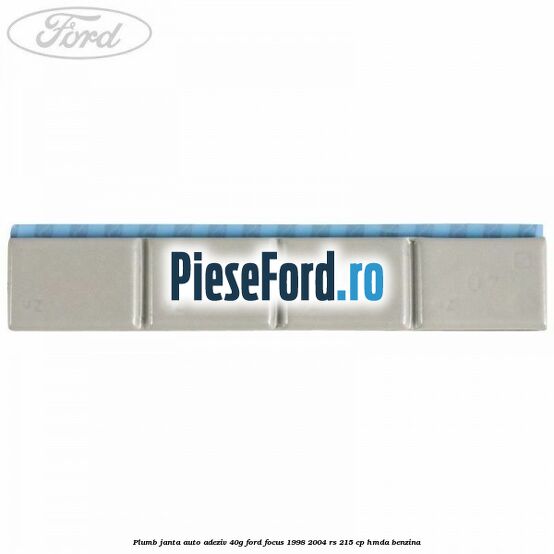Plumb janta auto-adeziv, 40G Ford Focus 1998-2004 RS 215 cp HMDA benzina