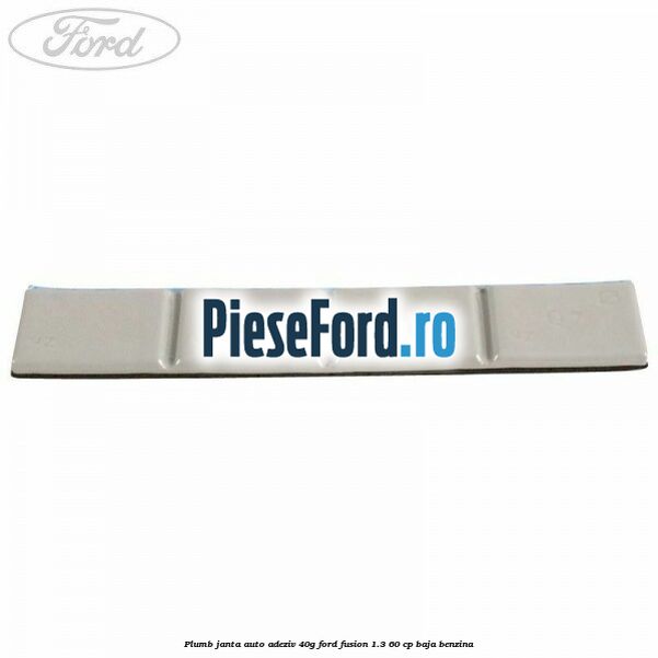 Plumb janta auto-adeziv, 40G Ford Fusion 1.3 60 cp BAJA benzina
