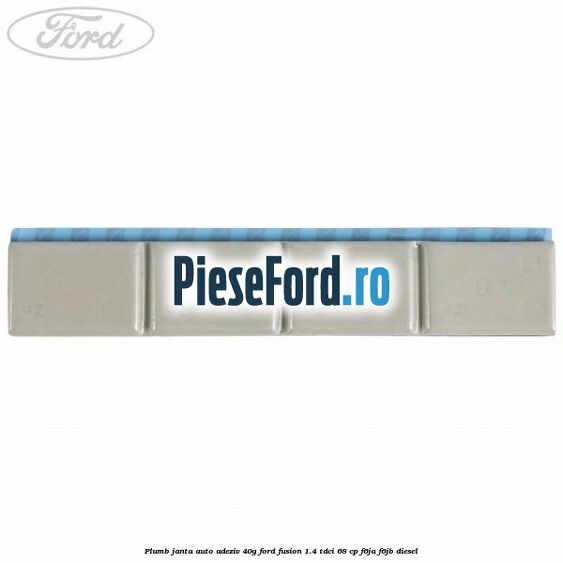 Plumb janta auto-adeziv, 40G Ford Fusion 1.4 TDCi 68 cp F6JA, F6JB diesel