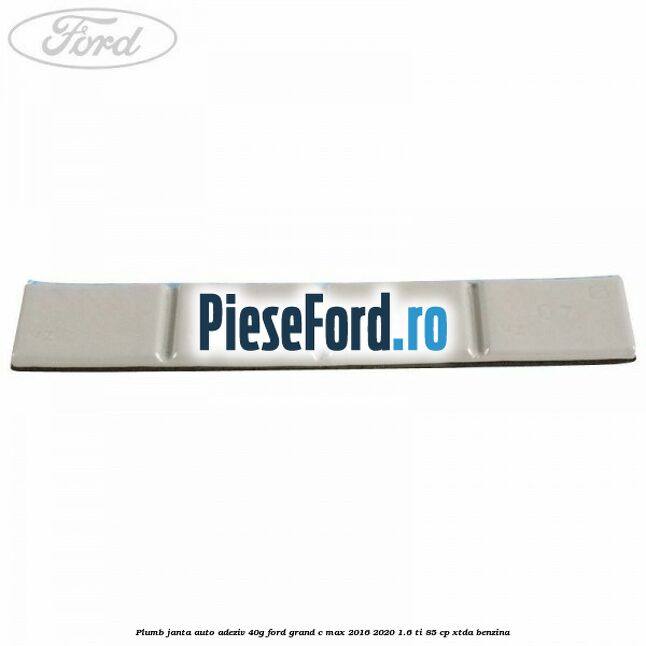 Plumb janta auto-adeziv, 40G Ford Grand C-Max 2016-2020 1.6 Ti 85 cp XTDA benzina