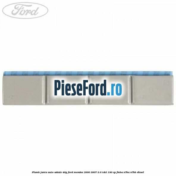 Plumb janta auto-adeziv, 40G Ford Mondeo 2000-2007 2.0 TDCi 130 cp FMBA, N7BA, N7BB diesel