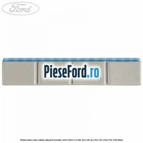 Plumb janta auto-adeziv, 40G Ford Mondeo 2014-2018 2.0 TDCi 4x4 150 cp Plumb janta auto-adeziv, 40G Ford Mondeo 2014-2018 2.0 TDCi 4x4 150 cp T7CA, T7CC, T7CD, T7CE, T7CF diesel