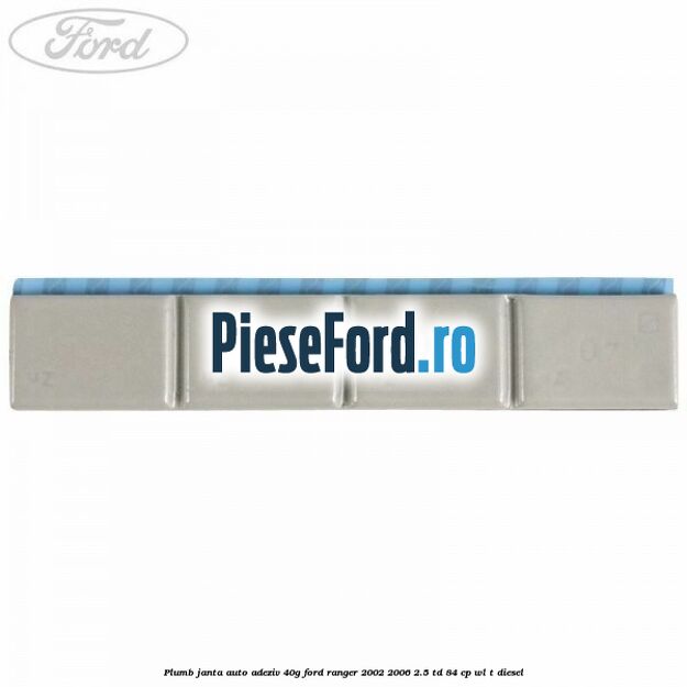 Plumb janta auto-adeziv, 40G Ford Ranger 2002-2006 2.5 TD 84 cp WL-T diesel