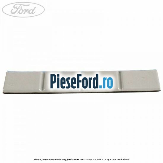 Plumb janta auto-adeziv, 40G Ford S-Max 2007-2014 1.6 TDCi 115 cp T1WA, T1WB diesel