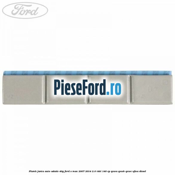 Plumb janta auto-adeziv, 40G Ford S-Max 2007-2014 2.0 TDCi 140 cp QXWA, QXWB, QXWC, UFWA diesel