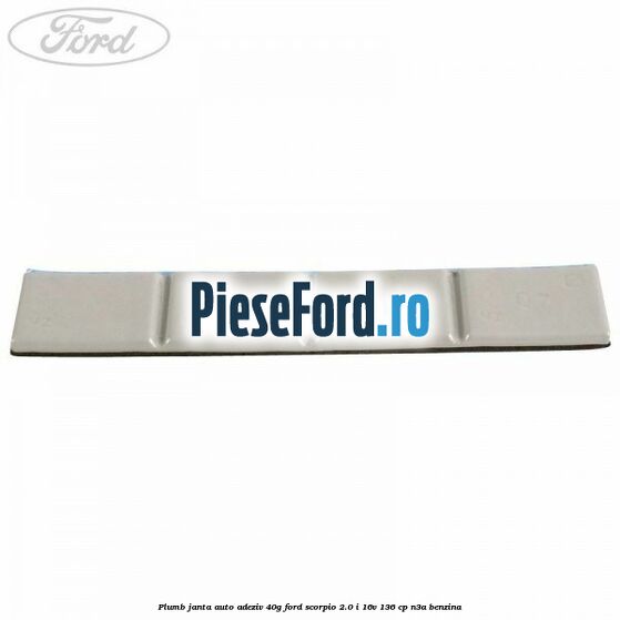Plumb janta auto-adeziv, 40G Ford Scorpio 2.0 i 16V 136 cp N3A benzina