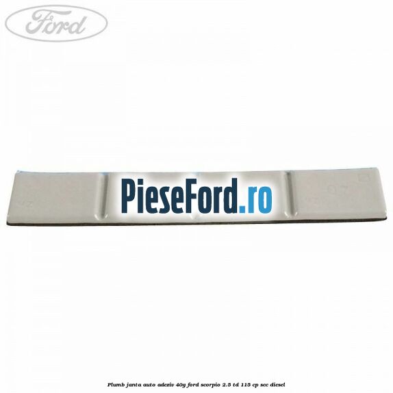 Plumb janta auto-adeziv, 40G Ford Scorpio 2.5 TD 115 cp Plumb janta auto-adeziv, 40G Ford Scorpio 2.5 TD 115 cp SCC diesel