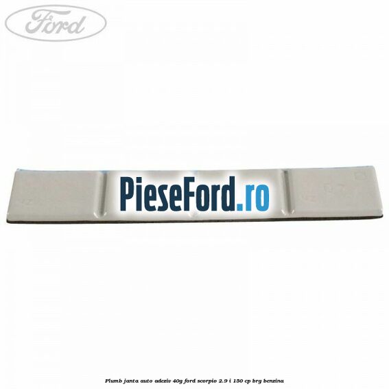 Plumb janta auto-adeziv, 40G Ford Scorpio 2.9 i 150 cp BRG benzina