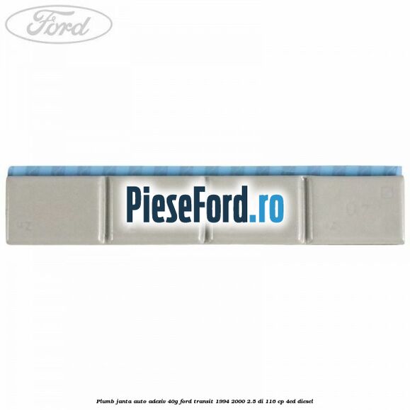 Plumb janta auto-adeziv, 40G Ford Transit 1994-2000 2.5 DI 116 cp 4ED diesel