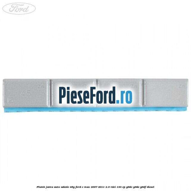 Plumb janta auto-adeziv, 45G Ford C-Max 2007-2011 2.0 TDCi 133 cp Plumb janta auto-adeziv, 45G Ford C-Max 2007-2011 2.0 TDCi 133 cp G6DC, G6DE, G6DF diesel