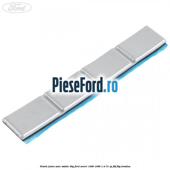 Plumb janta auto-adeziv, 45G Ford Escort 1990-1995 1.4 71 cp F6F, F6G benzina
