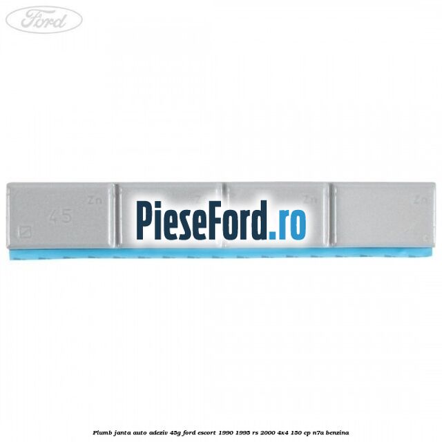 Plumb janta auto-adeziv, 45G Ford Escort 1990-1995 RS 2000 4x4 150 cp N7A benzina