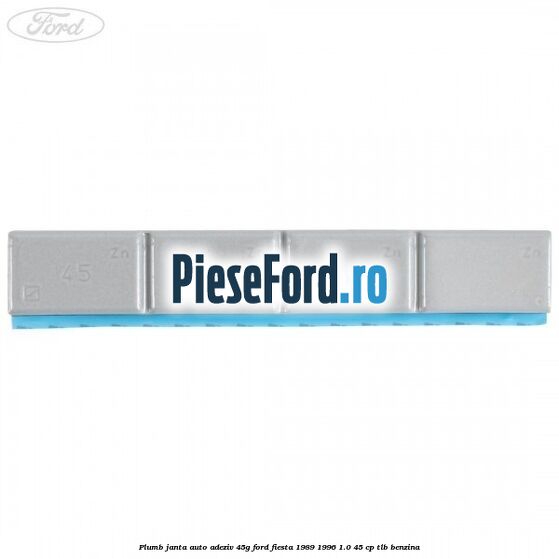 Plumb janta auto-adeziv, 45G Ford Fiesta 1989-1996 1.0 45 cp TLB benzina
