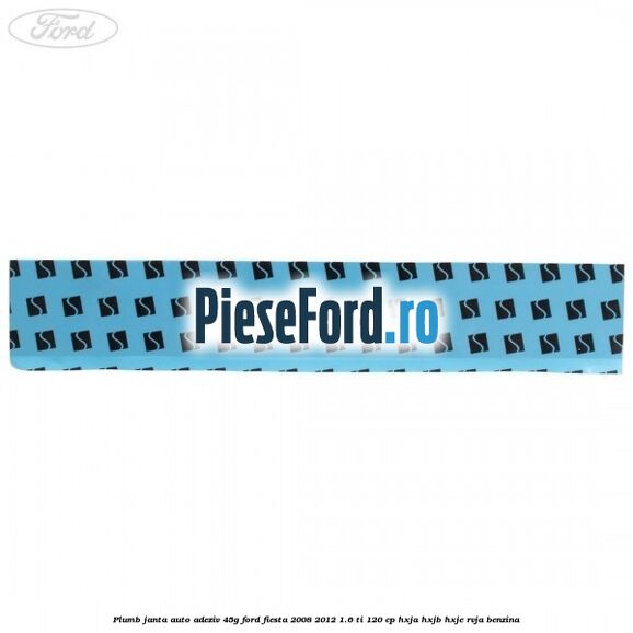 Plumb janta auto-adeziv, 45G Ford Fiesta 2008-2012 1.6 Ti 120 cp HXJA, HXJB, HXJE, RVJA benzina