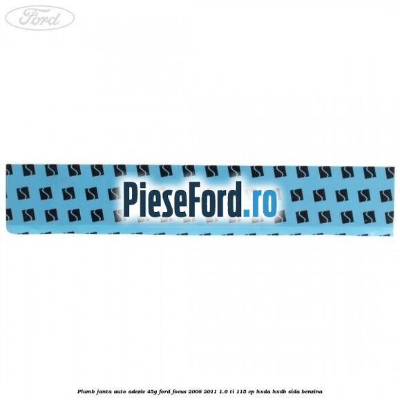 Plumb janta auto-adeziv, 45G Ford Focus 2008-2011 1.6 Ti 115 cp HXDA, HXDB, SIDA benzina