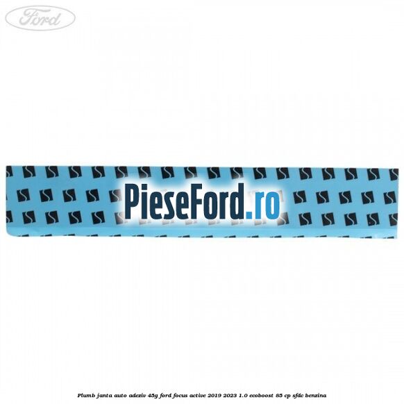 Plumb janta auto-adeziv, 45G Ford Focus Active 2019-2023 1.0 EcoBoost 85 cp Plumb janta auto-adeziv, 45G Ford Focus Active 2019-2023 1.0 EcoBoost 85 cp SFDC benzina