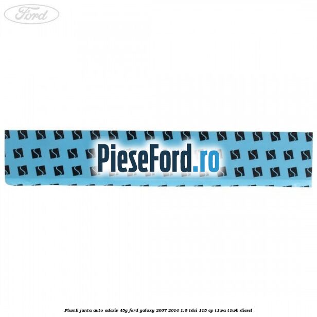 Plumb janta auto-adeziv, 45G Ford Galaxy 2007-2014 1.6 TDCi 115 cp T1WA, T1WB diesel
