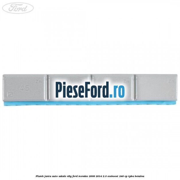 Plumb janta auto-adeziv, 45G Ford Mondeo 2008-2014 2.0 EcoBoost 240 cp TPBA benzina