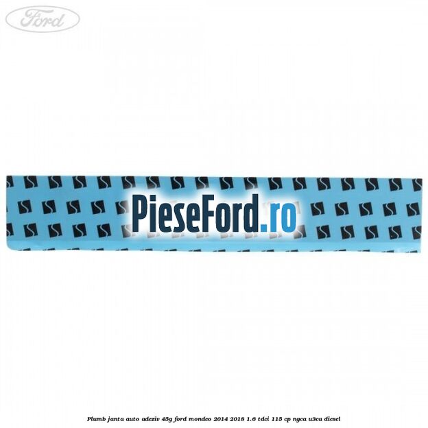 Plumb janta auto-adeziv, 45G Ford Mondeo 2014-2018 1.6 TDCi 115 cp Plumb janta auto-adeziv, 45G Ford Mondeo 2014-2018 1.6 TDCi 115 cp NGCA, U3CA diesel
