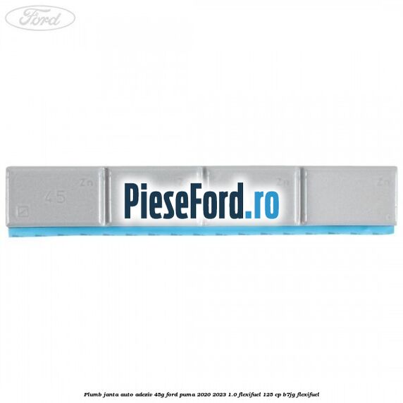 Plumb janta auto-adeziv, 45G Ford Puma 2020-2023 1.0 Flexifuel 125 cp B7JG Flexifuel
