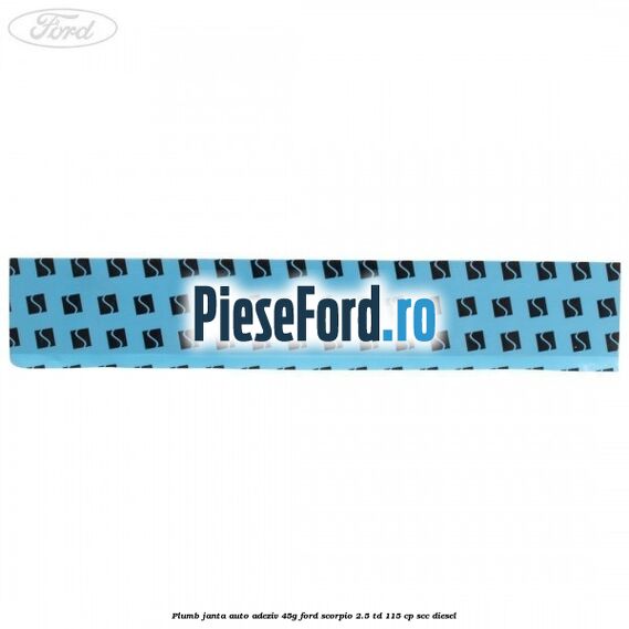 Plumb janta auto-adeziv, 45G Ford Scorpio 2.5 TD 115 cp SCC diesel