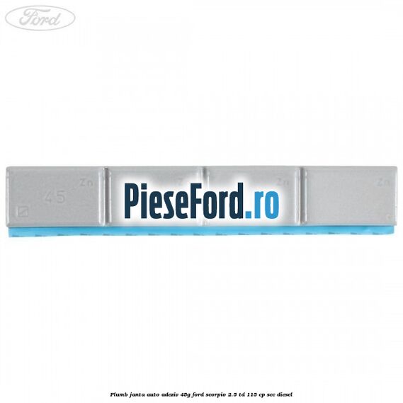 Plumb janta auto-adeziv, 45G Ford Scorpio 2.5 TD 115 cp SCC diesel