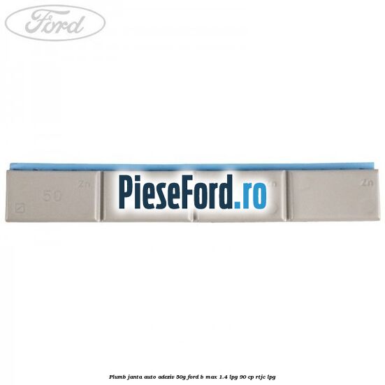 Plumb janta auto-adeziv, 50G Ford B-Max 1.4 LPG 90 cp RTJC LPG