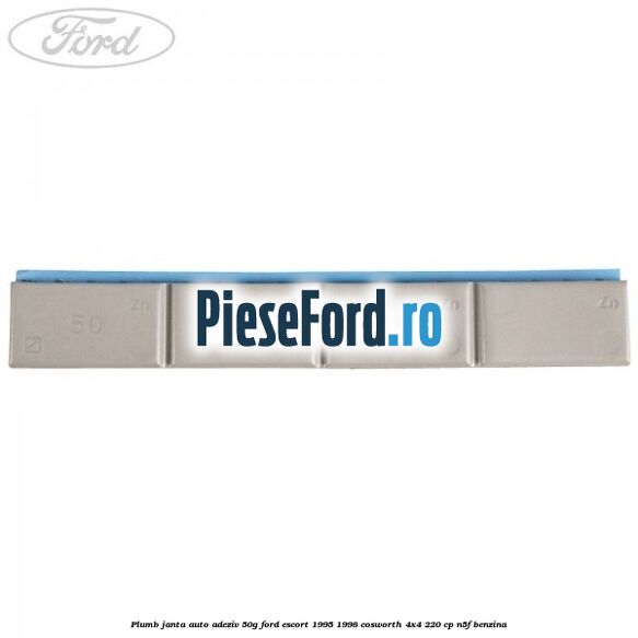 Plumb janta auto-adeziv, 50G Ford Escort 1995-1998 Cosworth 4x4 220 cp N5F benzina