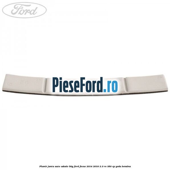 Plumb janta auto-adeziv, 50G Ford Focus 2014-2018 2.3 RS 350 cp Plumb janta auto-adeziv, 50G Ford Focus 2014-2018 2.3 RS 350 cp YVDA benzina