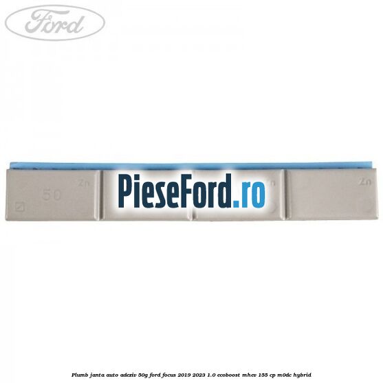 Plumb janta auto-adeziv, 50G Ford Focus 2019-2023 1.0 EcoBoost mHEV 155 cp M0DC Hybrid