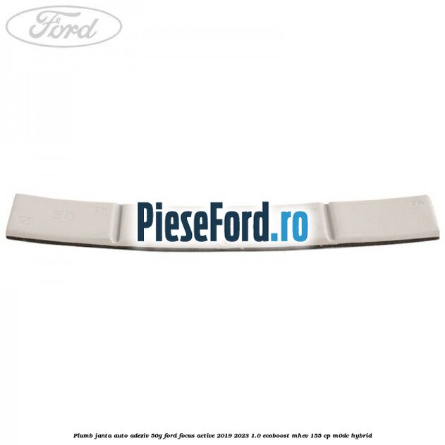 Plumb janta auto-adeziv, 50G Ford Focus Active 2019-2023 1.0 EcoBoost mHEV 155 cp M0DC Hybrid