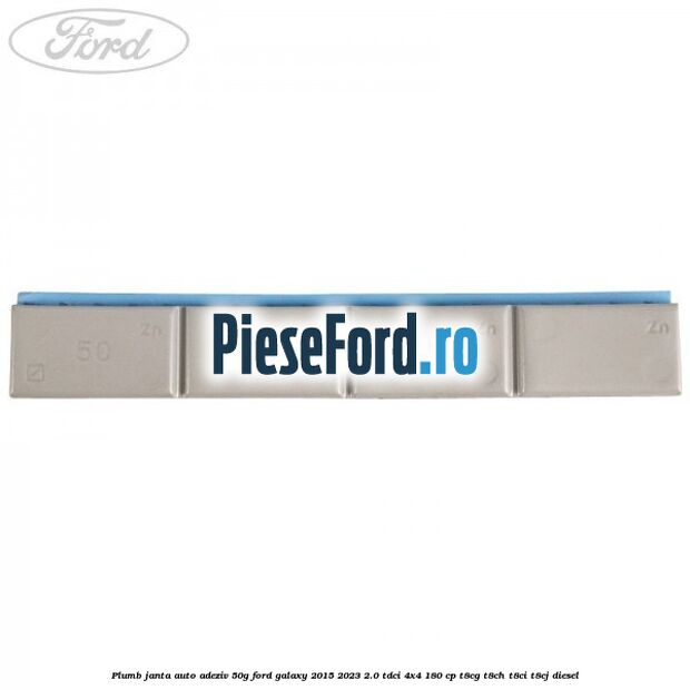 Plumb janta auto-adeziv, 50G Ford Galaxy 2015-2023 2.0 TDCi 4x4 180 cp T8CG, T8CH, T8CI, T8CJ diesel