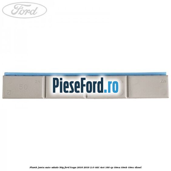 Plumb janta auto-adeziv, 50G Ford Kuga 2016-2018 2.0 TDCi 4x4 180 cp T8MA, T8MB, T8MC diesel