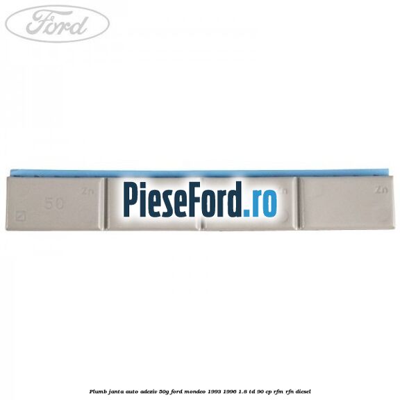 Plumb janta auto-adeziv, 50G Ford Mondeo 1993-1996 1.8 TD 90 cp RFM, RFN diesel