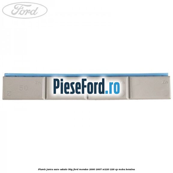 Plumb janta auto-adeziv, 50G Ford Mondeo 2000-2007 ST220 226 cp MEBA benzina