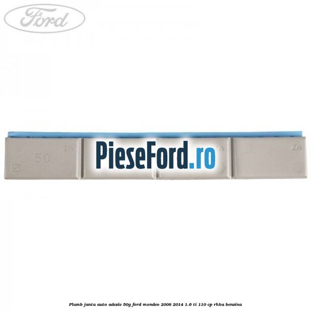 Plumb janta auto-adeziv, 50G Ford Mondeo 2008-2014 1.6 Ti 110 cp Plumb janta auto-adeziv, 50G Ford Mondeo 2008-2014 1.6 Ti 110 cp RHBA benzina