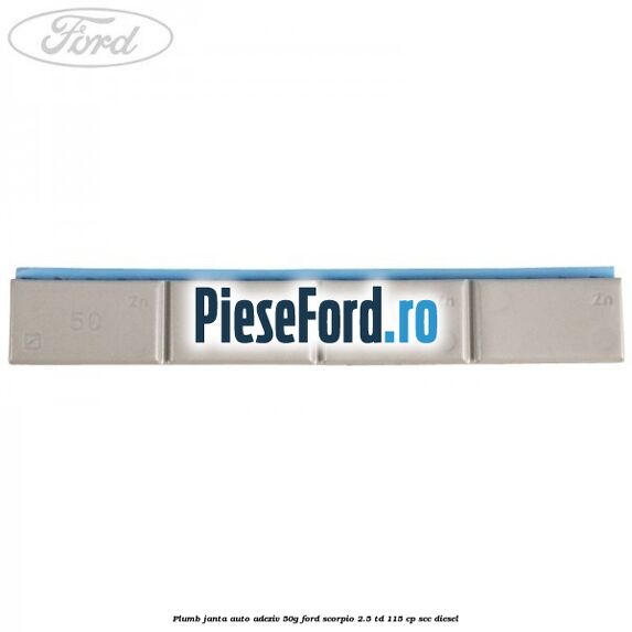 Plumb janta auto-adeziv, 50G Ford Scorpio 2.5 TD 115 cp SCC diesel
