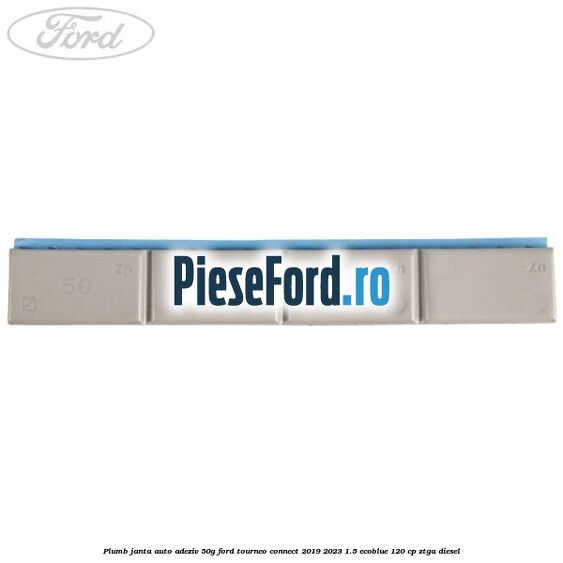 Plumb janta auto-adeziv, 50G Ford Tourneo Connect 2019-2023 1.5 EcoBlue 120 cp Plumb janta auto-adeziv, 50G Ford Tourneo Connect 2019-2023 1.5 EcoBlue 120 cp ZTGA diesel
