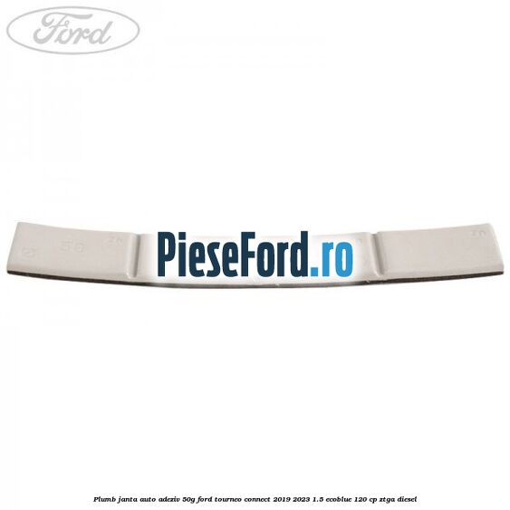 Plumb janta auto-adeziv, 50G Ford Tourneo Connect 2019-2023 1.5 EcoBlue 120 cp Plumb janta auto-adeziv, 50G Ford Tourneo Connect 2019-2023 1.5 EcoBlue 120 cp ZTGA diesel