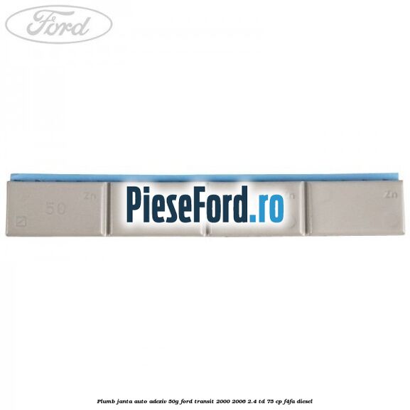 Plumb janta auto-adeziv, 50G Ford Transit 2000-2006 2.4 TD 75 cp Plumb janta auto-adeziv, 50G Ford Transit 2000-2006 2.4 TD 75 cp F4FA diesel