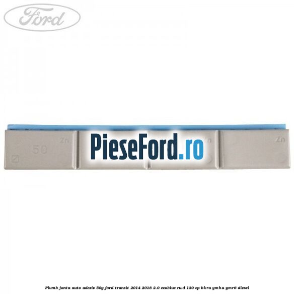 Plumb janta auto-adeziv, 50G Ford Transit 2014-2018 2.0 EcoBlue RWD 130 cp Plumb janta auto-adeziv, 50G Ford Transit 2014-2018 2.0 EcoBlue RWD 130 cp BKRA, YMHA, YMR6 diesel