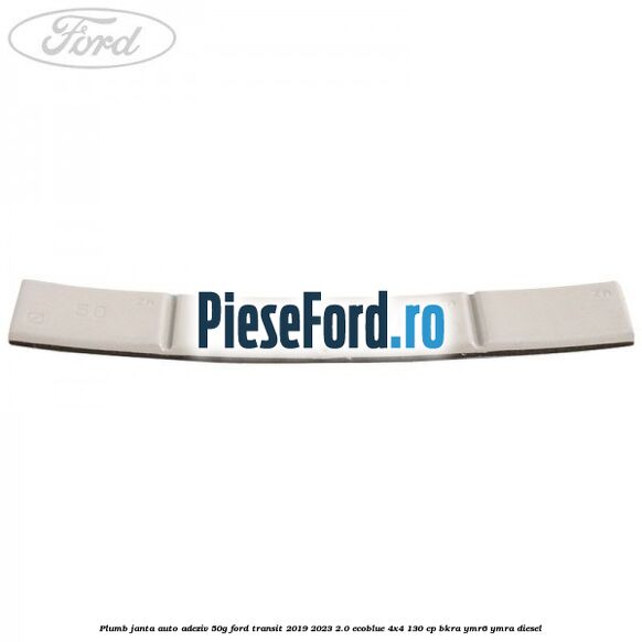 Plumb janta auto-adeziv, 50G Ford Transit 2019-2023 2.0 EcoBlue 4x4 130 cp Plumb janta auto-adeziv, 50G Ford Transit 2019-2023 2.0 EcoBlue 4x4 130 cp BKRA, YMR6, YMRA diesel