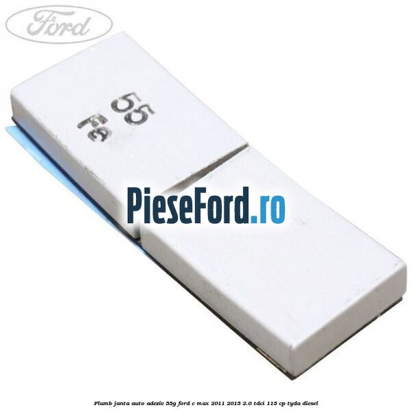 Plumb janta auto-adeziv, 55G Ford C-Max 2011-2015 2.0 TDCi 115 cp TYDA diesel