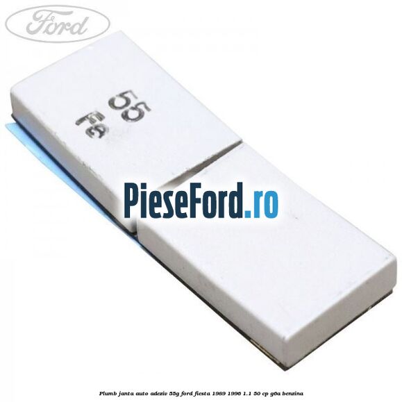 Plumb janta auto-adeziv, 55G Ford Fiesta 1989-1996 1.1 50 cp Plumb janta auto-adeziv, 55G Ford Fiesta 1989-1996 1.1 50 cp G6A benzina