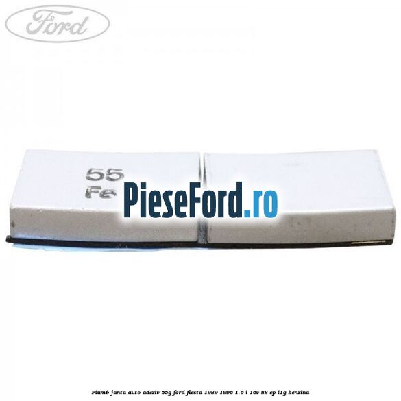 Plumb janta auto-adeziv, 55G Ford Fiesta 1989-1996 1.6 i 16V 88 cp L1G benzina