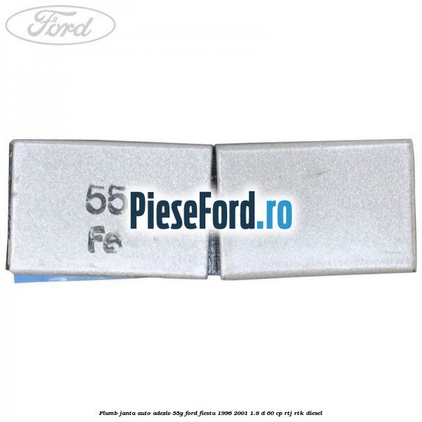 Plumb janta auto-adeziv, 55G Ford Fiesta 1996-2001 1.8 D 60 cp Plumb janta auto-adeziv, 55G Ford Fiesta 1996-2001 1.8 D 60 cp RTJ, RTK diesel