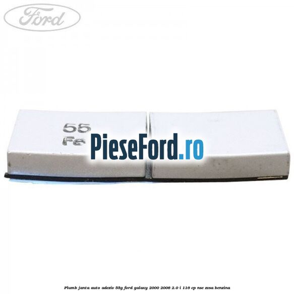 Plumb janta auto-adeziv, 55G Ford Galaxy 2000-2006 2.0 i 116 cp NSE, ZVSA benzina