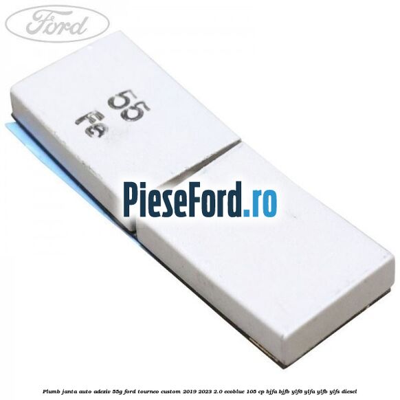 Plumb janta auto-adeziv, 55G Ford Tourneo Custom 2019-2023 2.0 EcoBlue 105 cp BJFA, BJFB, YLF6, YLFA, YLFB, YLFS diesel